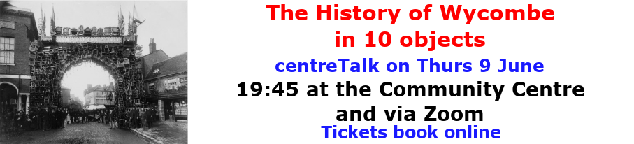 centreTalks - The History of Wycombe in 10 Objects - Jun 2022